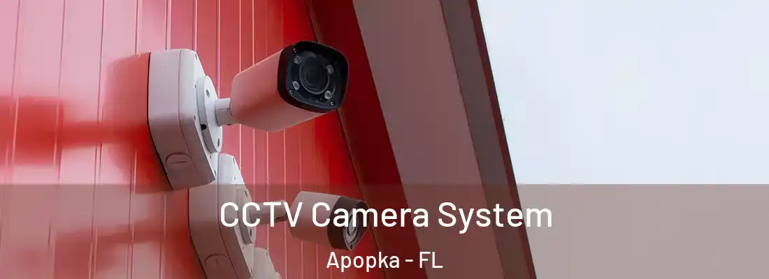  CCTV Camera System Apopka - FL