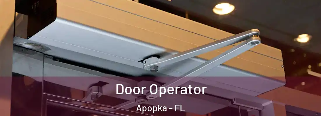 Door Operator Apopka - FL