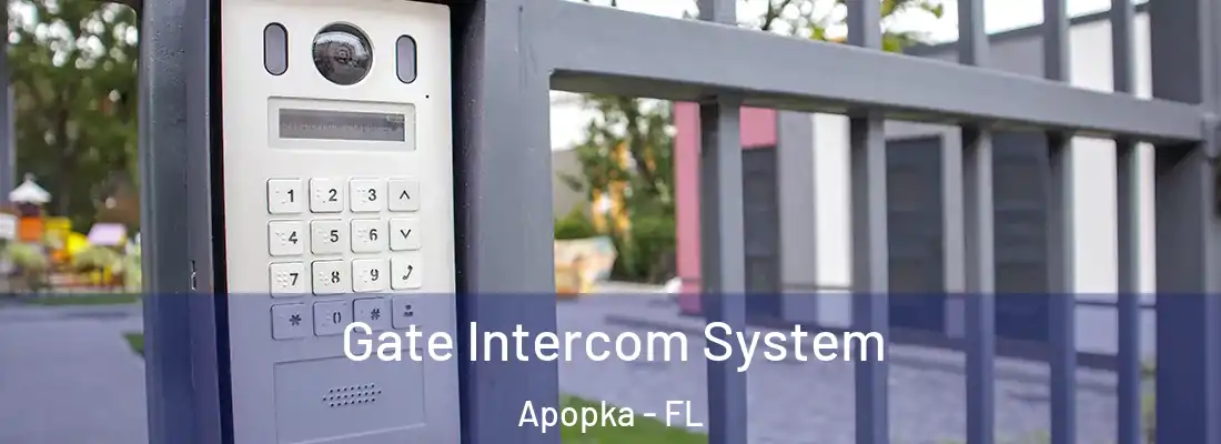 Gate Intercom System Apopka - FL