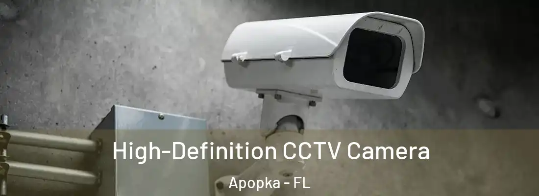 High-Definition CCTV Camera Apopka - FL