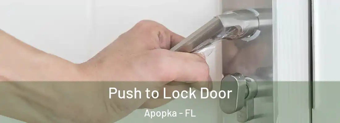  Push to Lock Door Apopka - FL