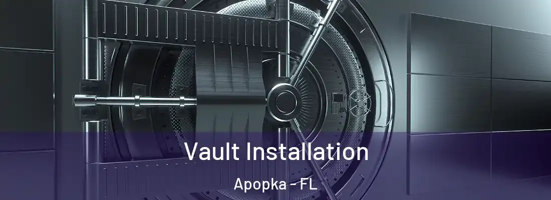  Vault Installation Apopka - FL