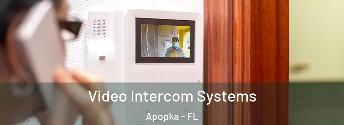 Video Intercom Systems Apopka - FL